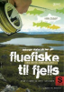 Fluefiske til fjells
